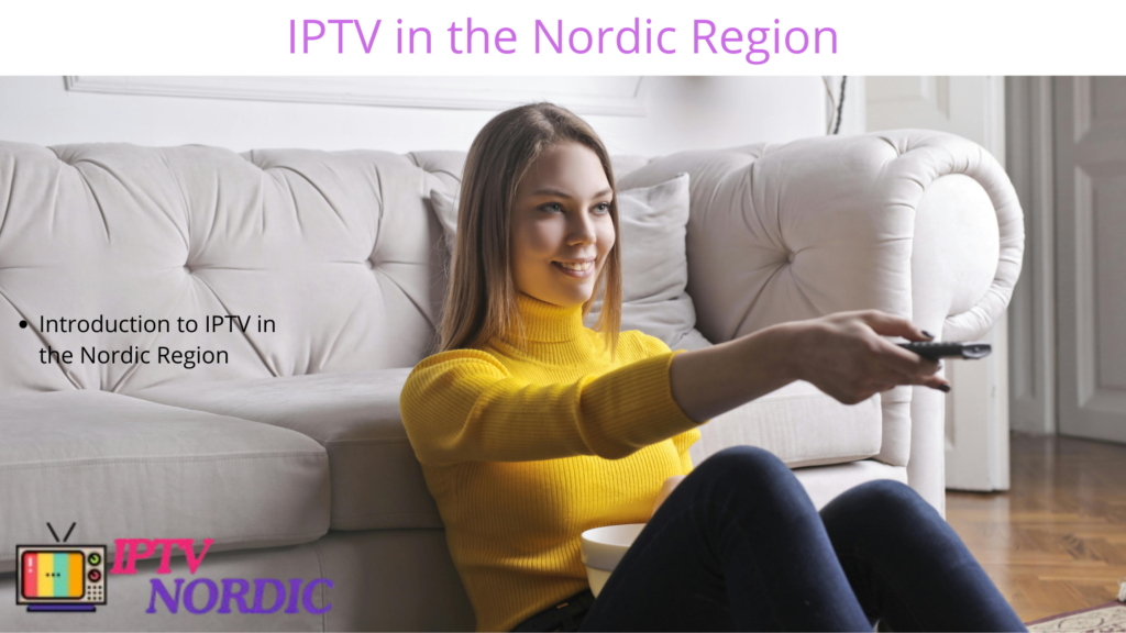 Introduction to IPTV in the Nordic Region
