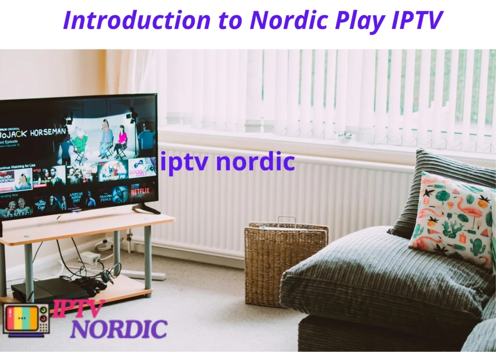 Introduction to Nordic Play IPTV