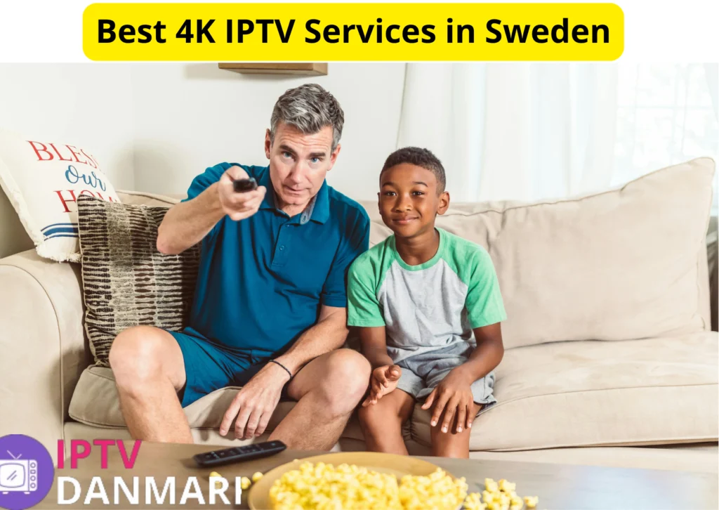 Best 4K IPTV Services in Sweden