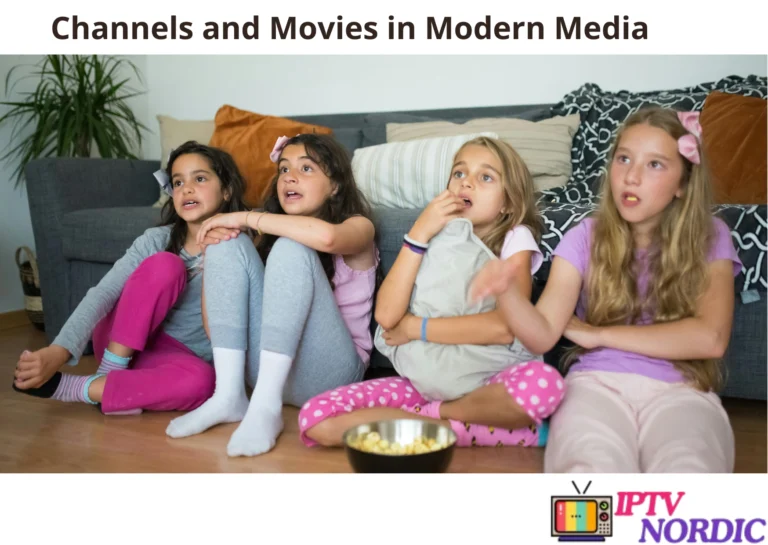 Channels and Movies in Modern Media